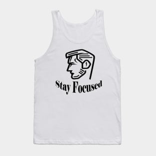 Stay Focused Tank Top